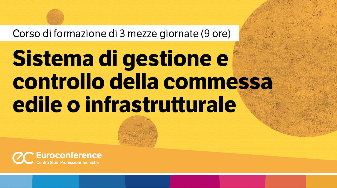 Immagine Sistema di gestione e controllo della commessa edile o infrastrutturale | Euroconference